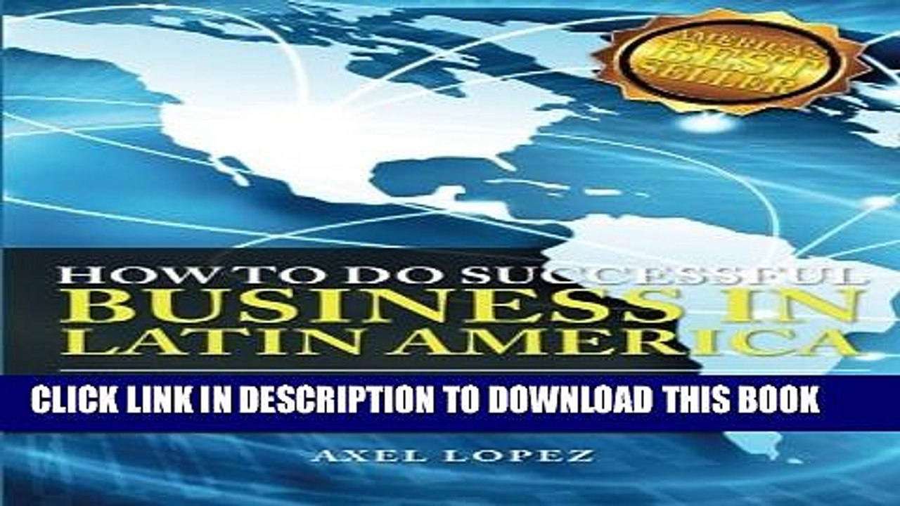 [PDF] How To Do Successful Business in Latin America: Your Own Guide to Export and Import Popular