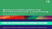 New Book Reconceptualising Professional Learning: Sociomaterial knowledges, practices and