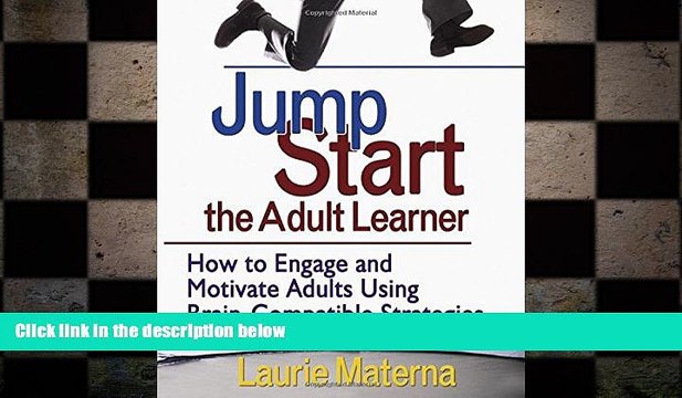 READ book Jump-Start the Adult Learner: How to Engage and Motivate Adults Using Brain-Compatible