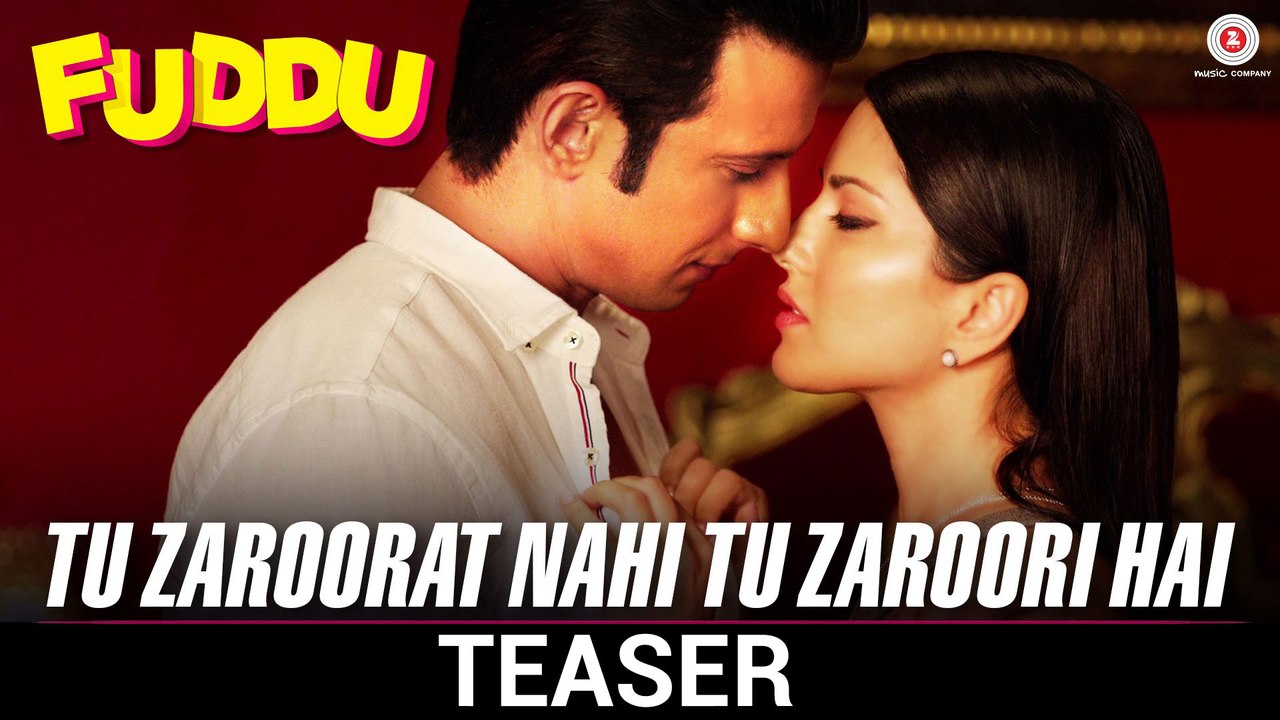 Tu Zaroorat Nahi Tu Zaroori Hai Video Song Fuddu 2016 Teaser Sharman Joshi & Sunny Leone