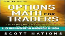 [PDF] Options Math for Traders,   Website: How To Pick the Best Option Strategies for Your Market