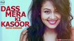 Dass Mera Ki Kasoor (Full Audio Song) _ Jassi Gill _ Neha Kakkar _ Punjabi Song _HD