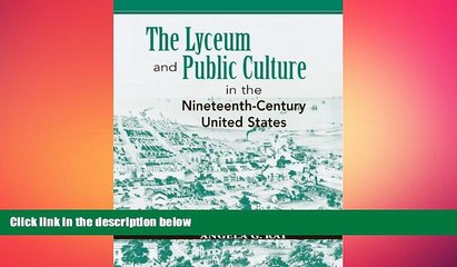 READ book  The Lyceum and Public Culture in the Nineteenth-Century United States (Rhetoric