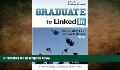 FREE DOWNLOAD  Graduate to LinkedIn: Jumpstart Your Career Network Now  FREE BOOOK ONLINE