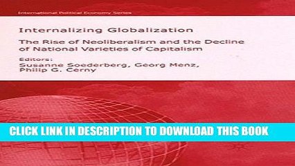 Download Video: New Book Internalizing Globalization: The Rise of Neoliberalism and the Decline of National