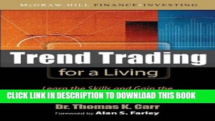 [PDF] Trend Trading for a Living: Learn the Skills and Gain the Confidence to Trade for a Living: