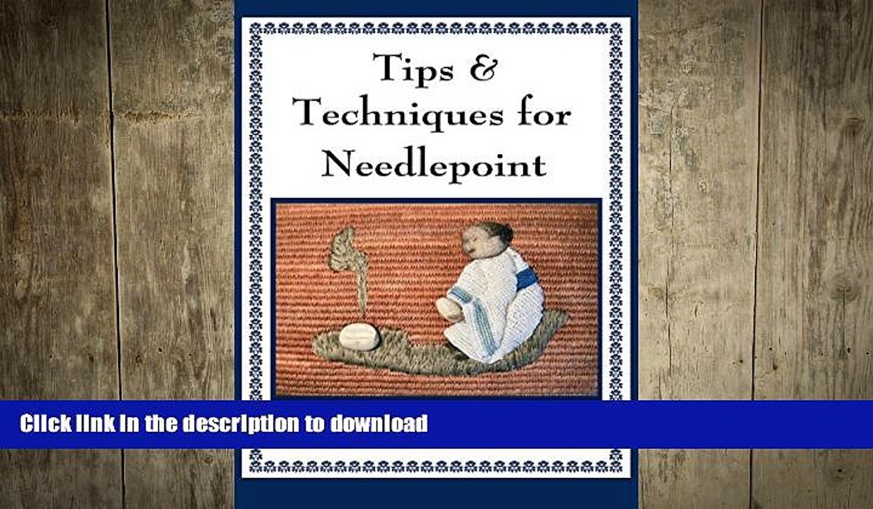 READ BOOK  Tips   Techniques for Needlepoint FULL ONLINE