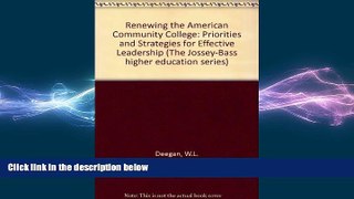 READ book  Renewing the American Community College: Priorities and Strategies for Effective