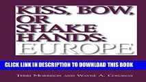 New Book Kiss, Bow, Or Shake Hands  Europe: How to Do Business in 25 European Countries