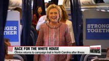 Hillary Clinton returns to campaign trail in North Carolina after illness