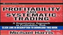 New Book Profitability and Systematic Trading: A Quantitative Approach to Profitability, Risk, and