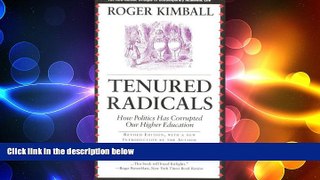 READ book  Tenured Radicals, Revised: How Politics has Corrupted our Higher Education  FREE BOOOK