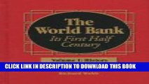 New Book The World Bank: Its First Half Century, Vol. 1 - History