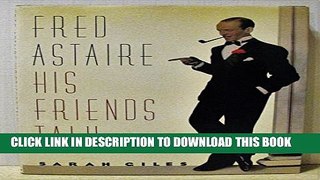 New Book Fred Astaire:  His Friends Talk