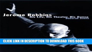 Collection Book Jerome Robbins: His Life, His Theater, His Dance