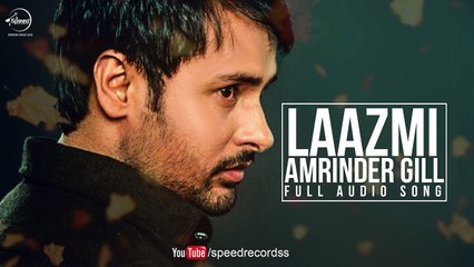 Laazmi Dil Da Kho Jaana (Full Audio Song) | Amrinder Gill | Punjabi Song Collection | 720p