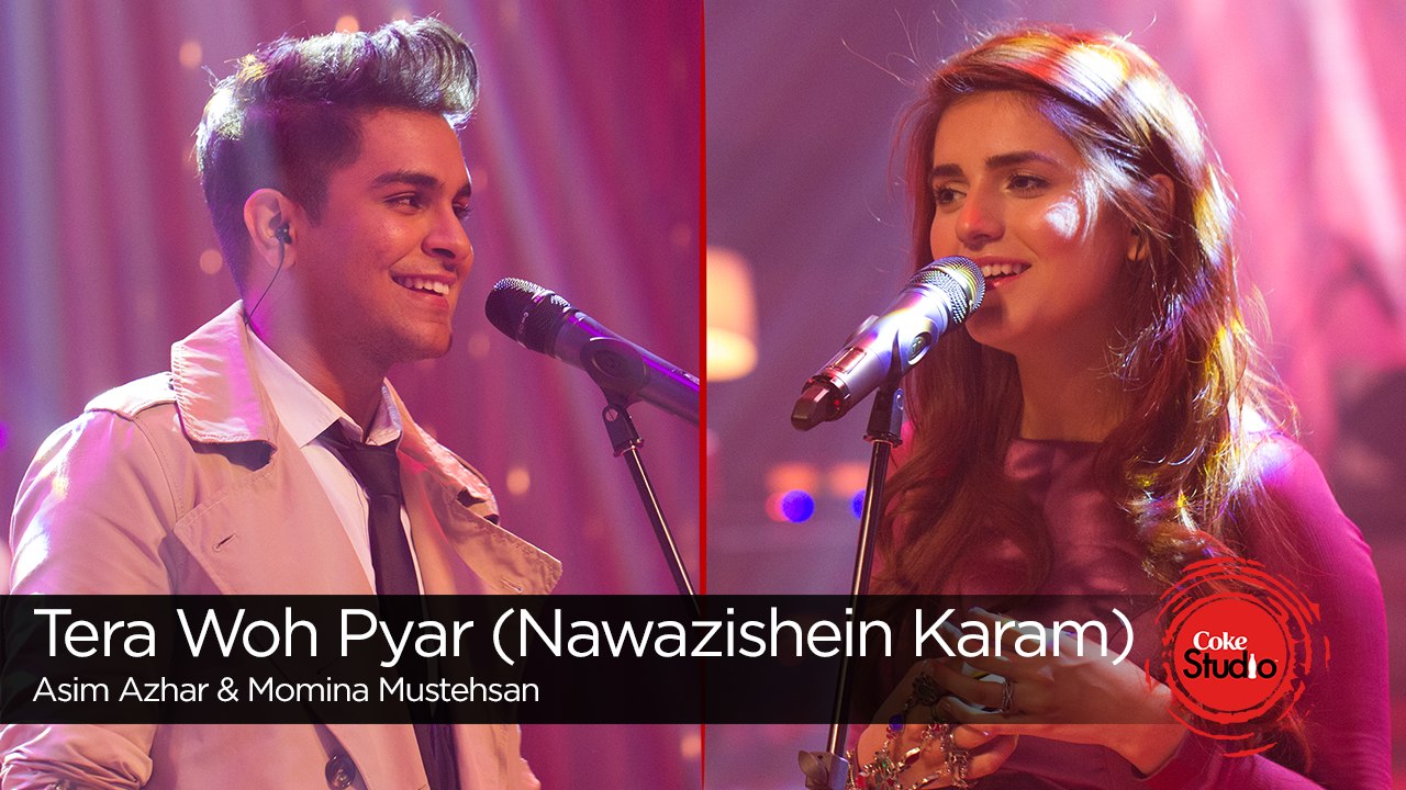 Tera Woh Pyar (Nawazishein Karam), Momina Mustehsan & Asim Azhar, Episode 6, Coke Studio Season 9