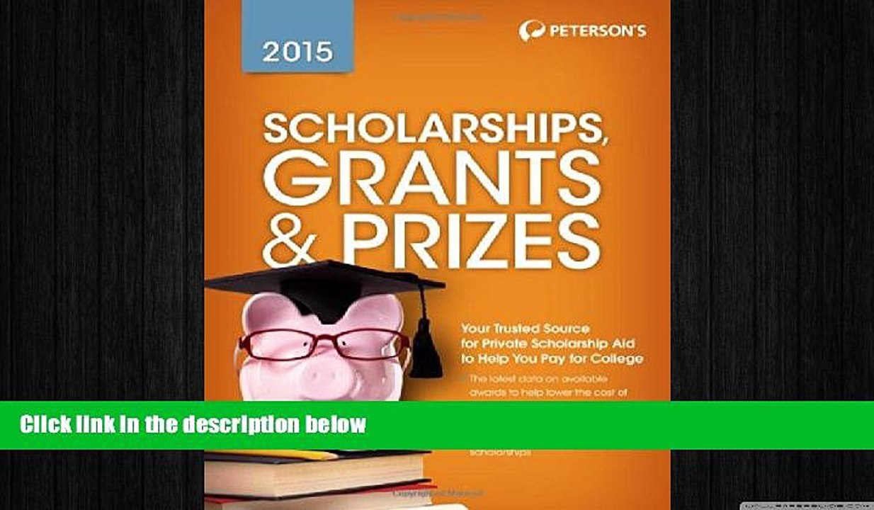 READ book  Scholarships, Grants   Prizes 2015 (Peterson s Scholarships, Grants   Prizes) READ