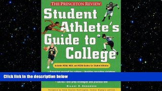 READ book  Student Athlete s Guide to College (Princeton Review Series)  FREE BOOOK ONLINE