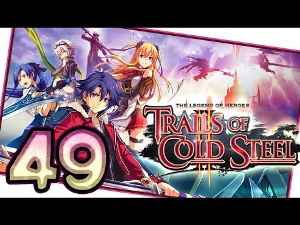 The Legend of Heroes: Trails of Cold Steel 2 Walkthrough Part 49 (PS3, Vita) English | No Commentary