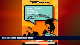 READ book  West Point Military Academy: Off the Record (College Prowler) (College Prowler: West