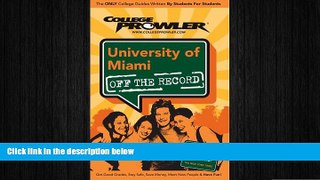 READ book  University of Miami: College Prowler Guide (College Prowler: University of Miami Off