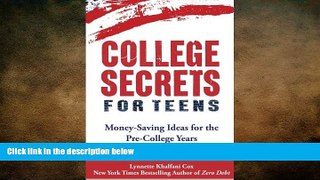 READ book  College Secrets for Teens: Money Saving Ideas for the Pre-College Years  FREE BOOOK
