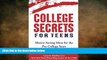 READ book  College Secrets for Teens: Money Saving Ideas for the Pre-College Years  FREE BOOOK