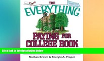 READ book  The Everything Paying For College Book: Grants, Loans, Scholarships, And Financial Aid