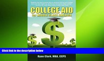 READ book  College Aid for Middle Class America: Solutions to Paying Wholesale vs. Retail  FREE