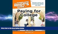 READ book  The Complete Idiot s Guide to Paying for College (Complete Idiot s Guides (Lifestyle