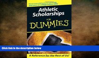 READ book  Athletic Scholarships For Dummies  FREE BOOOK ONLINE