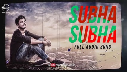 Subha Subha (Full Audio Song) - Ranvir - Punjabi Song Collection -