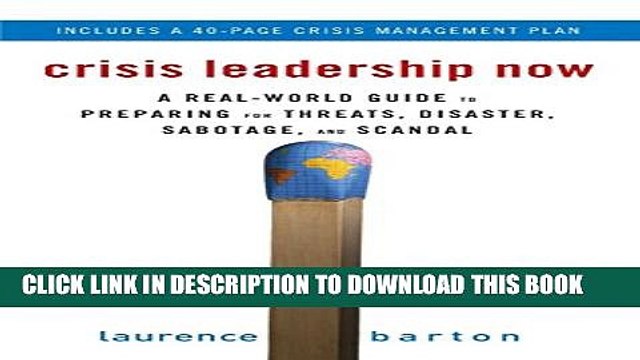 [PDF] Crisis Leadership Now: A Real-World Guide to Preparing for Threats, Disaster, Sabotage, and