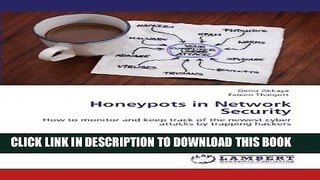 [PDF] Honeypots in Network Security: How to monitor and keep track of the newest cyber attacks by
