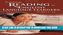 [PDF] Teaching Reading to English Language Learners, Grades 6-12: A Framework for Improving
