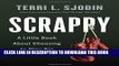 Collection Book Scrappy: A Little Book About Choosing to Play Big