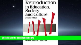 Online eBook Reproduction in Education, Society and Culture, 2nd Edition (Theory, Culture   Society)