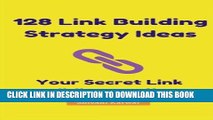 [PDF] 128 Link Building Strategy Ideas: Your Secret Link Building Toolbox: Link Building Tactics