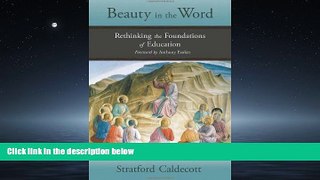 Popular Book Beauty in the Word: Rethinking the Foundations of Education
