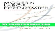 [PDF] Modern Labor Economics: Theory and Public Policy (10th Edition) Popular Online