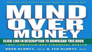 [PDF] Mind over Money: Overcoming the Money Disorders That Threaten Our Financial Health Full