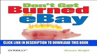 [PDF] Don t Get Burned on EBay: How to Avoid Scams and Escape Bad Deals Popular Colection