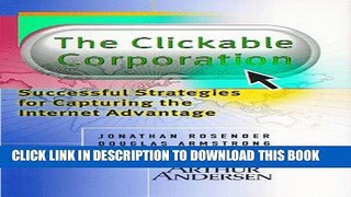 [PDF] The Clickable Corporation: Successful Strategies for Capturing the Internet Advantage Full
