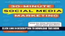 [PDF] 30-Minute Social Media Marketing: Step-by-step Techniques to Spread the Word About Your