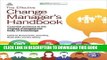 Collection Book The Effective Change Manager s Handbook: Essential Guidance to the Change