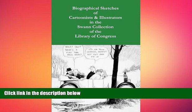 EBOOK ONLINE Biographical Sketches of Cartoonists Illustrators in the Swann Collection of the