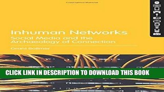 [PDF] Inhuman Networks: Social Media and the Archaeology of Connection Exclusive Online