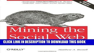 [PDF] Mining the Social Web: Analyzing Data from Facebook, Twitter, LinkedIn, and Other Social
