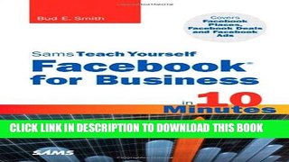 [New] Sams Teach Yourself Facebook for Business in 10 Minutes: Covers Facebook Places, Facebook